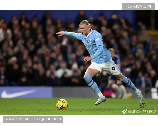 切尔西盯哈兰德式猛将：新时代豪门的锋线梦想